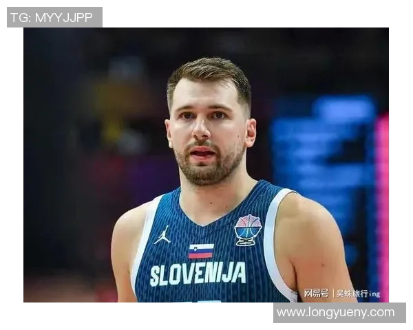 卢卡东契奇如何在NBA赛场上展现超凡实力与领导魅力